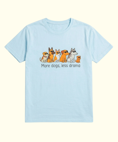 More Dogs, Less Drama T-shirt