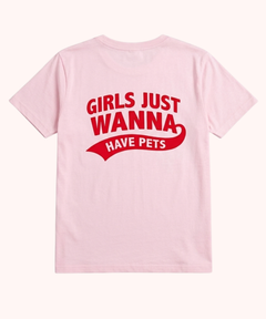 Girls just wanna have Pets T-shirt