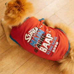 Sunta Toh Mein Baap Ki Bhi Nahi Dog T-shirt